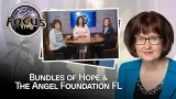 Bay Focus 747 - "Bundles of Hope" of Hope Children's Home & The Angel Foundation FL