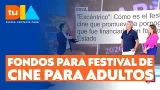 Gobierno entregó $64 millones para financiar festival de cine para adultos | Tu Día