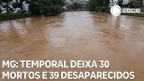 Chuvas deixam ao menos 30 mortos em MG