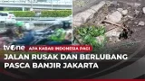 Pasca Terendam Banjir, Sejumlah Jalan di Jakarta Berlubang | AKIP tvOne