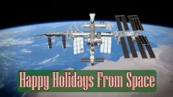 Space Station Astronauts Offer 2025 Holiday Greetings