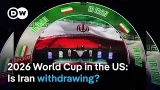 Will Iran skip this year's FIFA World Cup? | DW News