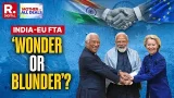 India-EU Free Trade Agreement: A Deal or Disappointment? | R.N Bhaskar Explains Europe's Need