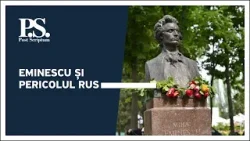Post Scriptum cu Alex Cozer: Eminescu și pericolul rus