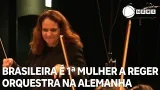 Andréa Botelho: Brasileira é primeira mulher a reger orquestra na Alemanha em 130 anos de história