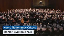 Mahler 8 met NNO Live | NOORD NEDERLANDS ORKEST