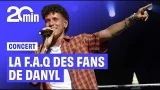 Concert : La F.A.Q des fans de Danyl Concert : La F.A.Q des fans de Danyl