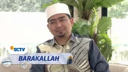 Jaga Hati Dulu, Baru Ambil Keputusan | Barakallah Jaga Hati Dulu, Baru Ambil Keputusan | Barakallah