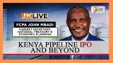 JKL | KENYA PIPELINE IPO AND BEYOND| CS JOHN MBADI | PART 1