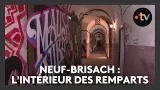 Un lieu, des histoires à Neuf-Brisach : l'intérieur des remparts - Episode 2/4 Un lieu, des histoires à Neuf-Brisach : l'intérieur des remparts - Episode 2/4