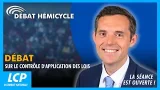 Débat sur le contrôle d'application des lois | La séance est ouverte ! - 10/02/2026