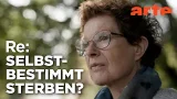 Letzte Reise nach Belgien, zur Sterbehilfe | ARTE Re: