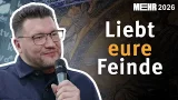 Liebt eure Feinde I MEHR 2026 I Open Doors