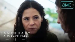 Sanctuary: A Witch's Tale | Season 2 Ep. 1 Official Clip ﻿| AMC+