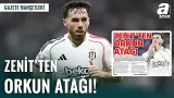 Zenit'ten Orkun Kökçü Atağı | Trabzonspor İçin Emirhan İlkhan İddiası!