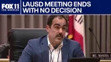 LAUSD board meeting ends with no decision made on superintendent