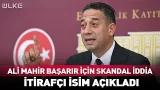 Ali Mahir Başarır İçin Skandal İddia! İtirafçı İsim Açıkladı...