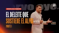 Apóstol Billy Bunster - El deleite que sostiene el alma PARTE I