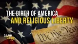 The Birth of America and Religious Liberty | 3ABN Today Live