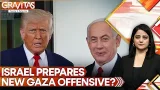 Israel Prepares Possible New Gaza Offensive to Disarm Hamas | GRAVITAS