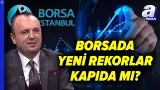 Borsa İstanbul'da Rekor Seviyeleri Görecek Mi? Hangi Hisselerde Ralli Olacak? İsmail Güner Açıkladı Borsa İstanbul'da Rekor Seviyeleri Görecek Mi? Hangi Hisselerde Ralli Olacak? İsmail Güner Açıkladı