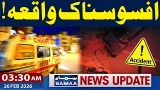Sad Incident | 03:30 AM News Update | 26 Feb 26 | Samaa TV