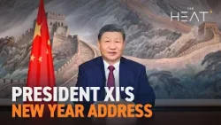 The Heat: President Xi's New Year Address