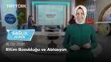 Ritim Bozukluğu ve Ablasyon | Sağlık Olsun - 16.02.2026 Ritim Bozukluğu ve Ablasyon | Sağlık Olsun - 16.02.2026
