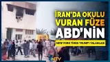 Trump 'İran' Dedi, New York Times Yalanladı: Okulu Vuran Füze ABD Menşeli Tomahawk Çıktı! | NTV