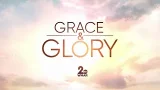 Grace and Glory, March 1, 2026 Grace and Glory, March 1, 2026