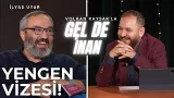 Yengen Vizesi! - İlyas Uyar | Gel de İnan Yengen Vizesi! - İlyas Uyar | Gel de İnan