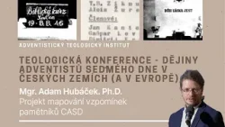 4) Mapování vzpomínek: Mgr. Adam Hubáček, Ph.D. | Dějiny adventistů v českých zemích a v Evropě