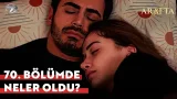 Arafta 70. Bölüm Özeti?#Arafta