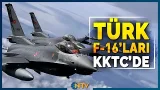 Son Dakika: Türkiye'nin Gönderdiği F-16'lar KKTC'de | NTV