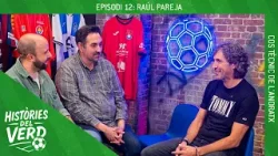 HISTÒRIES DEL VERD EP. 12 - RAÚL PAREJA, COS TÈCNIC DE L'ANDRATX