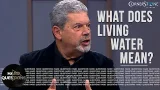 What Does Jesus Mean When He Says "Living Water" | Hard Questions