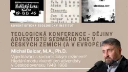 Vyjednávání s režimem? Michal Balcar, M.A., Ph.D. | Dějiny adventistů v českých zemích a v Evropě Vyjednávání s režimem? Michal Balcar, M.A., Ph.D. | Dějiny adventistů v českých zemích a v Evropě