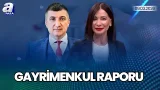 ABD - İran Savaşının Gayrimenkul Sektörüne Etkisi! | Gayrimenkul Raporu | A Para
