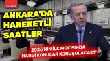 Ankara'da hareketli saatler: 2026'ın ilk MGK'sında hangi konular konuşulacak?