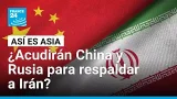 Irán bajo ataque: ¿acudirán China y Rusia en su ayuda? • FRANCE 24 Español