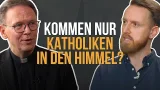 Kommen nur Katholiken in den Himmel? I Katholisch auf den Punkt Kommen nur Katholiken in den Himmel? I Katholisch auf den Punkt