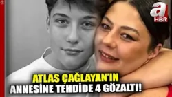 Atlas'ın Annesine Tehdit Mesajı Atanlar Yakalandı! | A Haber