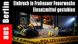 Einbruch in Frohnauer Feuerwache - Einsatzmittel gestohlen