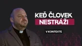 KEĎ ČLOVEK NESTRÁŽI | vKONTEXTE
