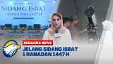 Situasi Terkini Jelang Sidang Isbat Penetapan 1 Ramadan 1447 H