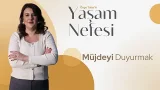 Müjdeyi Duyurmak - Özge Talas | Yaşam Nefesi Müjdeyi Duyurmak - Özge Talas | Yaşam Nefesi