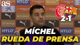 MÍCHEL, RUEDA de PRENSA completa tras GIRONA 2-BARCELONA 1