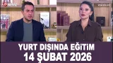 Yurt Dışında Eğitim 14 Şubat 2026