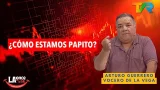 ¿CÓMO ESTAMOS PAPITO? CON ARTURO GUERRERO | LA ONCE EN EL 14