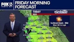 Tampa weather | Friday morning forecast